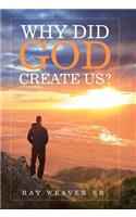Why Did God Create Us?
