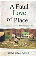 Fatal Love of Place
