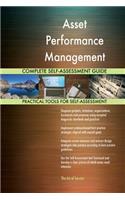 Asset Performance Management Complete Self-Assessment Guide
