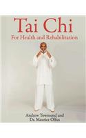 Tai Chi for Health and Rehabilitation