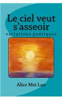 Le ciel veut s'asseoir