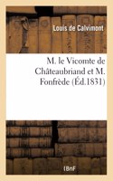 M. Le Vicomte de Châteaubriand Et M. Fonfrède
