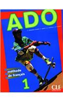 Ado: Livre De LEle<Ve 1: Livre De LEleve 1