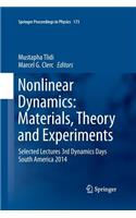 Nonlinear Dynamics: Materials, Theory and Experiments
