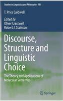 Discourse, Structure and Linguistic Choice