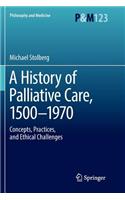 History of Palliative Care, 1500-1970