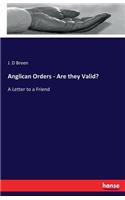 Anglican Orders - Are they Valid?
