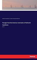 Passages from the American note-books of Nathaniel Hawthorne: Vol. 2
