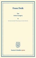 Franz Deak: Autorisirte Deutsche Ubersetzung Von Gustav Heinrich