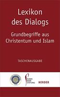 Lexikon Des Dialogs - Grundbegriffe Aus Christentum Und Islam