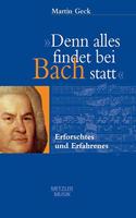 Denn Alles Findet Bei Bach Statt