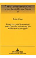Entwicklung und Anwendung eines Systems zur Lenkung von teilautonomen Gruppen