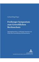 Freiberger Symposium zum Gewerblichen Rechtsschutz