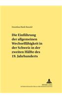 Einfuehrung Der Allgemeinen Wechselfaehigkeit in Der Schweiz in Der Zweiten Haelfte Des 19. Jahrhunderts