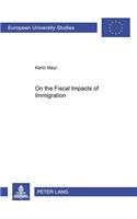 On the Fiscal Impacts of Immigration