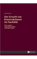 Der Erwerb Von Konstruktionen Im Nachfeld