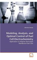 Modeling, Analysis, and Optimal Control of Fuel Cell Electrochemistry