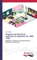 Orígenes del diseño de interiores en Argentina de 1880-1980