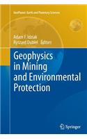 Geophysics in Mining and Environmental Protection