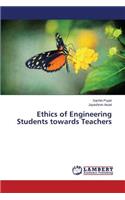 Ethics of Engineering Students towards Teachers