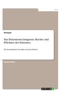 Patientenrechtegesetz. Rechte und Pflichten des Patienten: Ein Zwischenfazit zwei Jahre nach der Reform