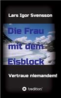Frau mit dem Eisblock