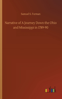 Narrative of A Journey Down the Ohio and Mississippi in 1789-90