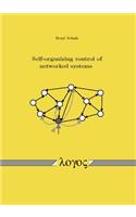 Self-Organizing Control of Networked Systems