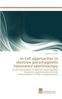 In-cell approaches in electron paramagnetic resonance spectroscopy: (English)