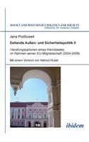 Estlands Außen- und Sicherheitspolitik II. Handlungsoptionen eines Kleinstaates im Rahmen seiner EU-Mitgliedschaft (2004-2008)