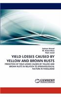 Yield Losses Caused by Yellow and Brown Rusts