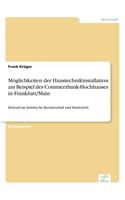 Möglichkeiten der Haustechnikinstallation am Beispiel des Commerzbank-Hochhauses in Frankfurt/Main