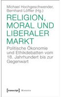 Religion, Moral Und Liberaler Markt