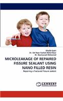 Microleakage of Repaired Fissure Sealant Using Nano Filled Resin