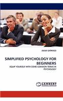 Simplified Psychology for Beginners