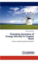 Changing dynamics of Energy Security in Caspian Basin