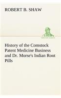 History of the Comstock Patent Medicine Business and Dr. Morse's Indian Root Pills