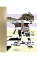 Practice Drawing - XL Workbook 15: Dinosaurs