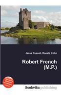 Robert French (M.P.): (English)