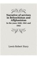 Narrative of services in Beloochistan and Affghanistan In the years 1840, 1841 and 1842