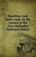 HAMILTON COOK BOOK COMP. BY THE WOMEN O