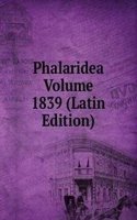 Phalaridea Volume 1839 (Latin Edition)