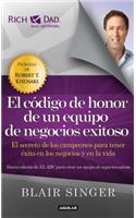 El Código de Honor de Un Equipo de Negocios Exitoso / Team Code of Honor: The Secrets of Champions in Business and in Life