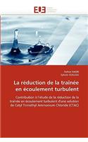La réduction de la traînée en écoulement turbulent: (Omn.Univ.Europ.)