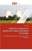 Industrie nucléaire et gestion du risque d''accident en europe