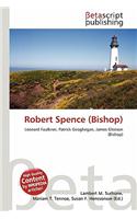 Robert Spence (Bishop): (English)