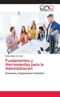 Fundamentos y Herramientas para la Administración