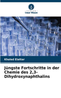 Jüngste Fortschritte in der Chemie des 2,3-Dihydroxynaphthalins
