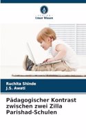 Pädagogischer Kontrast zwischen zwei Zilla Parishad-Schulen