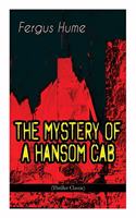 MYSTERY OF A HANSOM CAB (Thriller Classic)